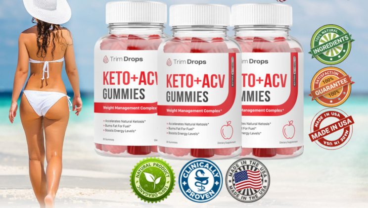 Trim Drops Keto + ACV Gummies : Reviews, Ingredients, Work & Price!